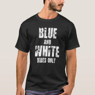 Blue And White Vibes Only High School Football Gam T-Shirt