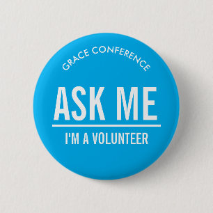 Blue Ask Me Volunteers 6 Cm Round Badge