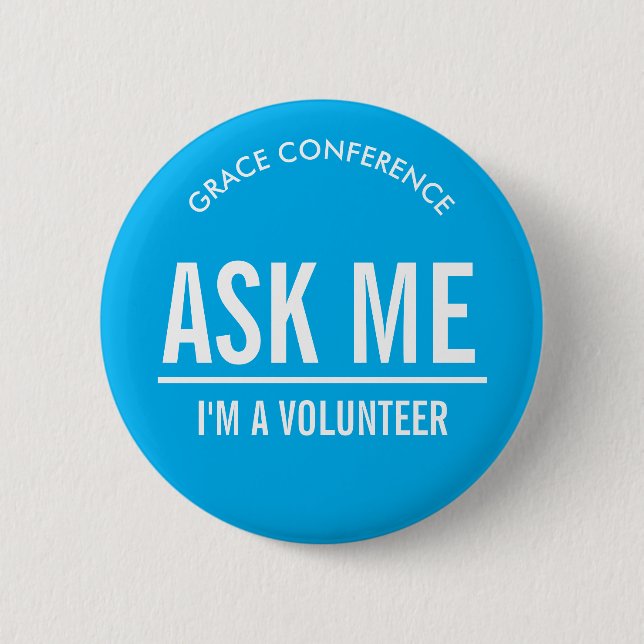 Blue Ask Me Volunteers 6 Cm Round Badge (Front)