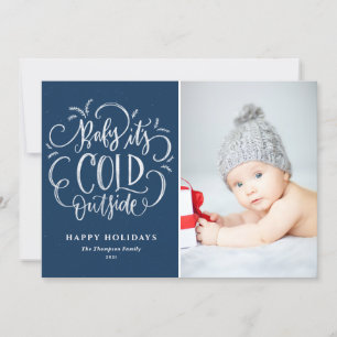 Blue Baby It's Cold Outside Hand Lettering Photo Holiday Card