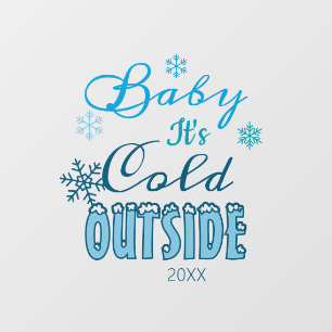 Blue Baby It's Cold Outside Winter Holiday Season