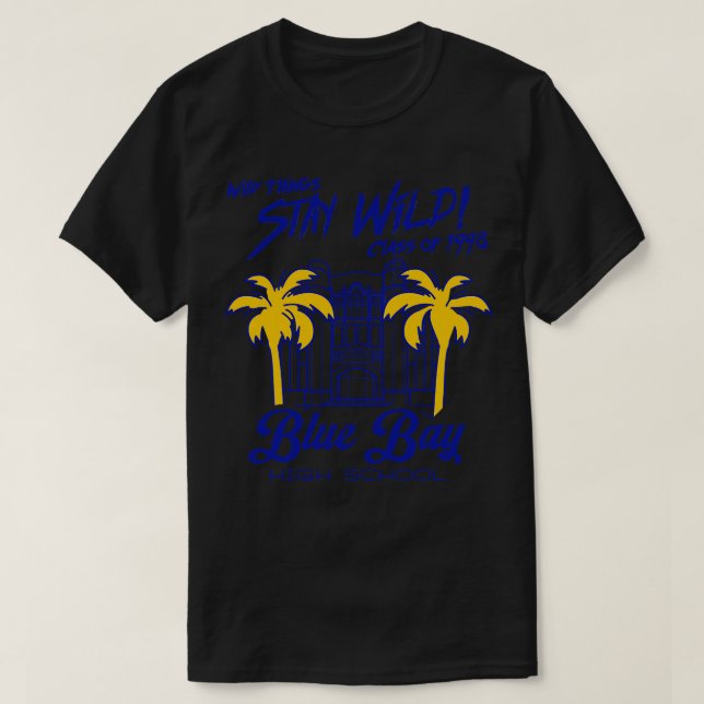 Blue Bay High School Wild Things Movie T-Shirt (Design Front)