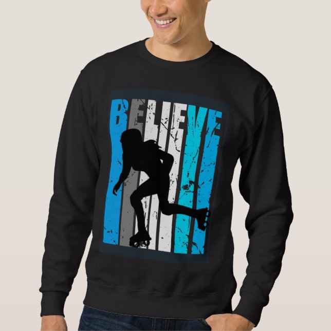 Blue Believe Roller Skating Motivational Girls Tea Sweatshirt (Front)