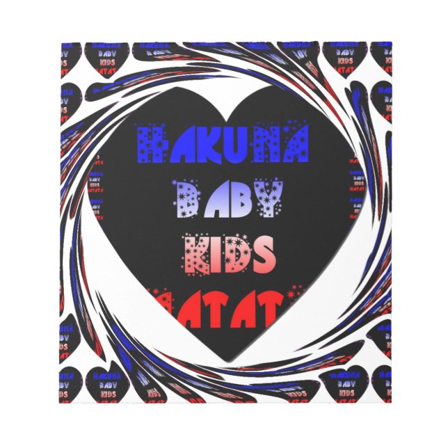Blue Black Hakuna Matata Baby Kids Design.png Notepad (Front)