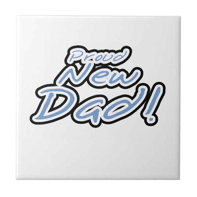 Blue/Black Text Proud New Dad Gifts Ceramic Tile (Front)