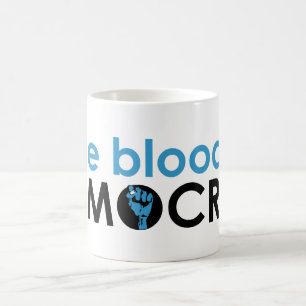 blue blooded democrat fist coffee mug