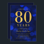 Blue Bokeh Gold Cheers to 80 Years Birthday Party Invitation<br><div class="desc">Classy 80th Birthday Party invitation featuring the words "Cheers to 80 Years" in faux gold foil against a sapphire blue bokeh pattern background. Invitation has a blue background back side. Personalise this invitation with your details by replacing the placeholder text. For more options such as to change the font, text...</div>