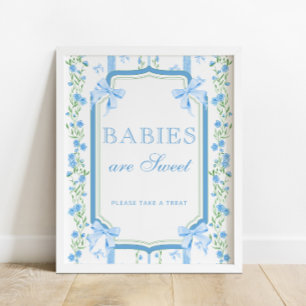 Blue Bow Floral Babies are Sweet Take a Treat Poster