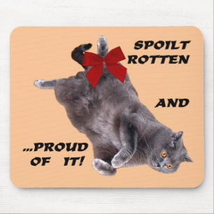Blue British Shorthair Cat mousepad:Spoilt Rotten Mouse Pad