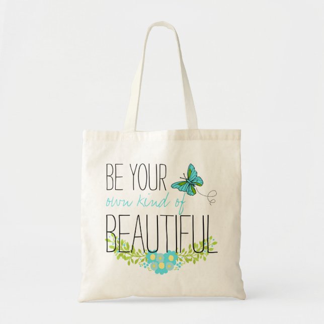 Blue Butterfly Be Your own Kind Of Beautiful Tote Bag (Front)