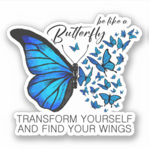 Blue Butterfly sticker, Inspirational Quote