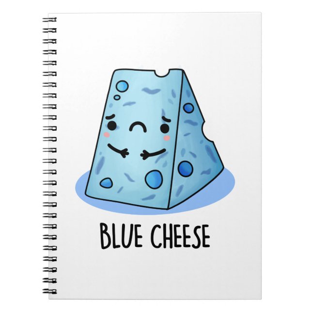 Blue Cheese Funny Sad Pun  Notebook (Front)