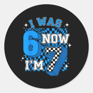 Blue Chequered I was 6 Im 7 Funny 67 Birthday Boy Classic Round Sticker