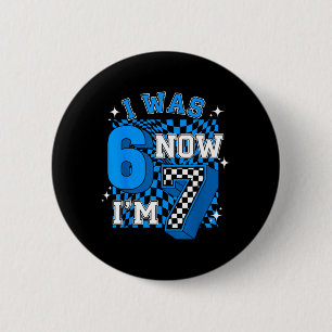 Blue Chequered I was 6 Im 7 Funny 67 Birthday Boy Cm Round Badge