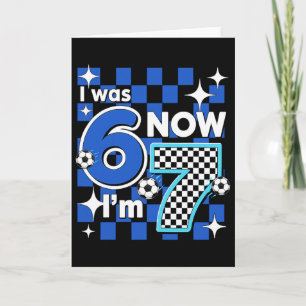 Blue Chequered I Was 6 Now I'm 7 Birthday Soccer B Card