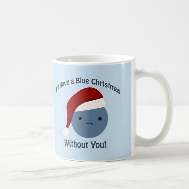 Blue Christmas without you! Coffee Mug (Right)