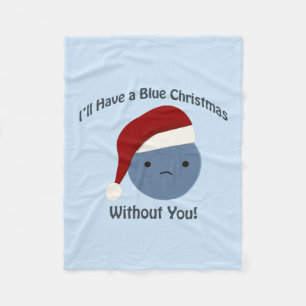 Blue Christmas without you! Fleece Blanket