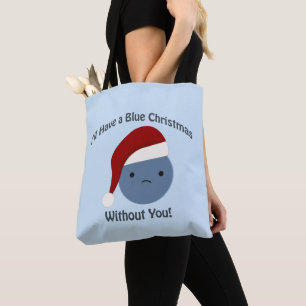 Blue Christmas without you Tote Bag