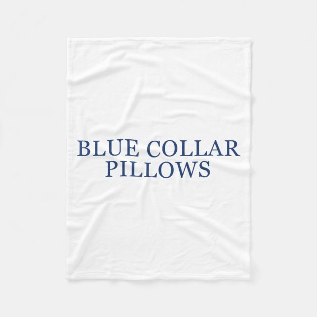 Blue Collar Llows Funny Quote  Fleece Blanket (Front)