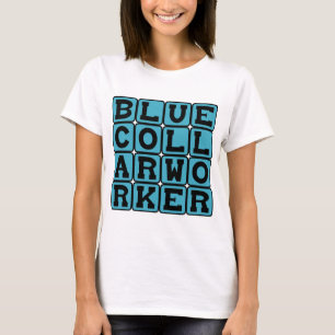 Blue Collar Worker, Salt of the Earth T-Shirt