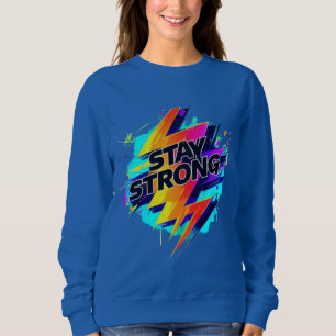 Blue colour classic Tshirt, "Stay Strong" Sweatshirt