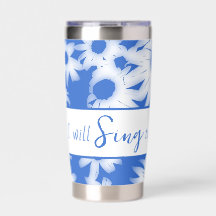Blue Colour Me Daisies I will Sing to the Lord