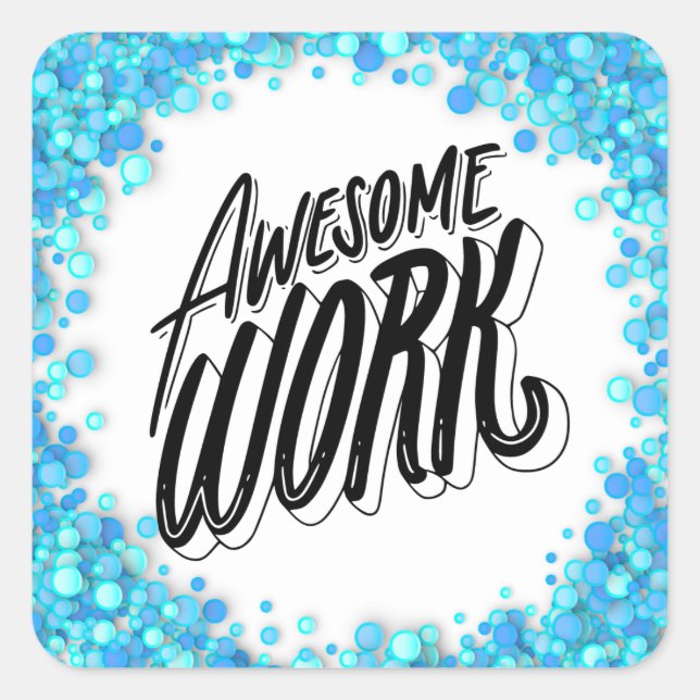 Blue Confetti Awesome Work Teacher Student Reward Square Sticker (Front)