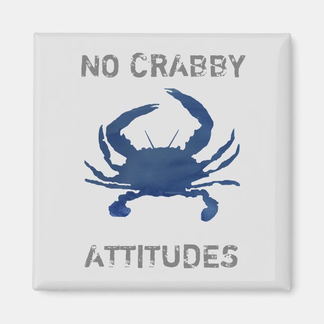 Blue Crab Nautical No Crabby Attitudes Magnet (Front)