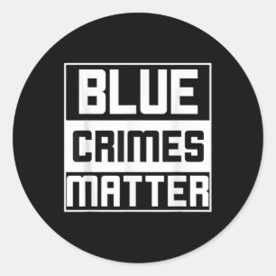 Blue Crimes Anti-police State  Classic Round Sticker