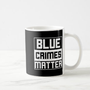 Blue Crimes Anti-Police State Coffee Mug