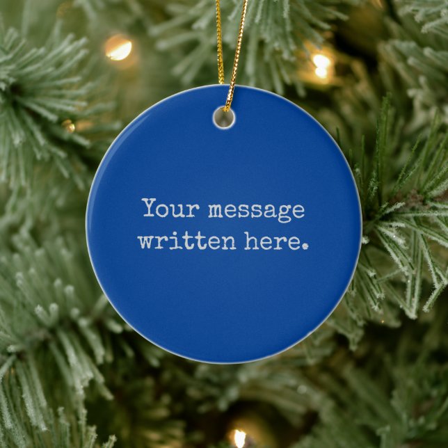Blue Custom Your Message Personalised Text Quote Ceramic Ornament (Tree)