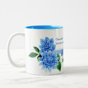 blue dahlia bouquet with wise quote Two-Tone coffee mug