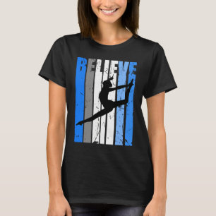 Blue Dance Team Believe Motivating Dancer Dancing T-Shirt