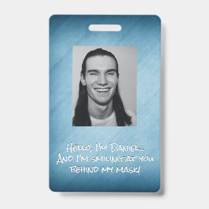 Blue Diagonal Me Smiling at You Behind this Mask! ID Badge