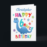Blue Dinosaur 6 Month Birthday Card<br><div class="desc">A special 6 month birthday card! This bright fun half year birthday card features a blue dinosaur, some pretty stars and colourful text. A cute design for someone who will be half a year old! Add the 6 month old child's name to the front of the card to customise it...</div>