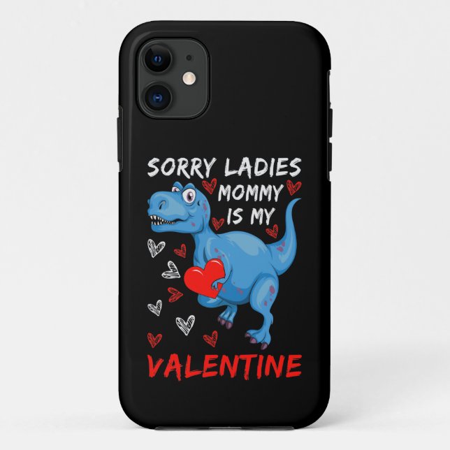 Blue Dinosaur Sorry Ladies Mummy is my Valentine Case-Mate iPhone Case (Back)