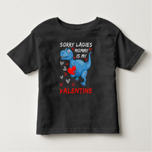 Blue Dinosaur Sorry Ladies Mummy is my Valentine Toddler T-Shirt