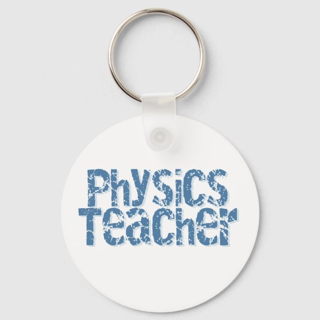 Blue Distressed Text Physics Teacher Key Ring (Front)