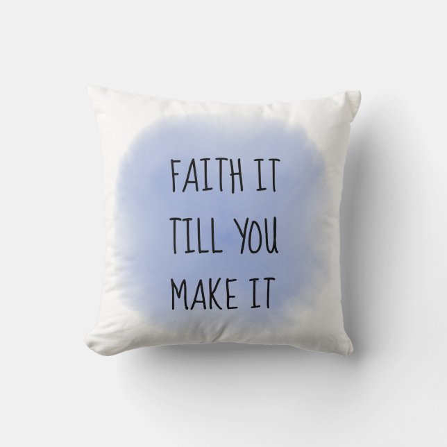 Blue Faith It Throw Pillow (Front)