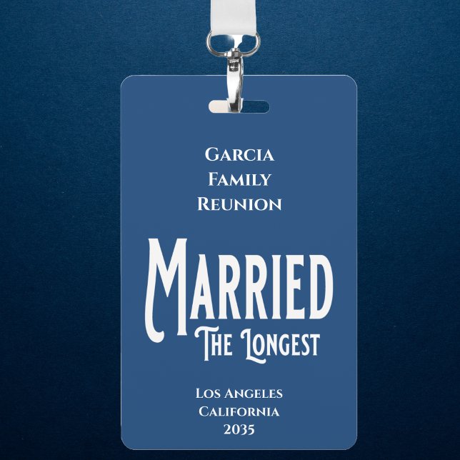 Blue Family Reunion Award Married The Longest ID Badge (Family Reunion get together badge, Give this award t o the couple that has been married the longest.)