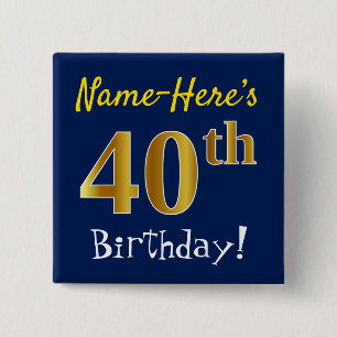 Blue, Faux Gold 40th Birthday, With Custom Name 15 Cm Square Badge
