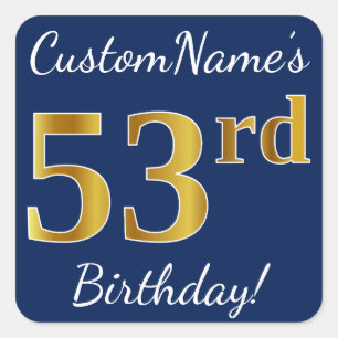 Blue, Faux Gold 53rd Birthday + Custom Name Square Sticker