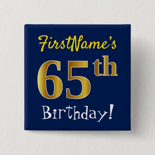 Blue, Faux Gold 65th Birthday, With Custom Name 15 Cm Square Badge (Front)
