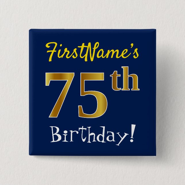 Blue, Faux Gold 75th Birthday, With Custom Name 15 Cm Square Badge (Front)