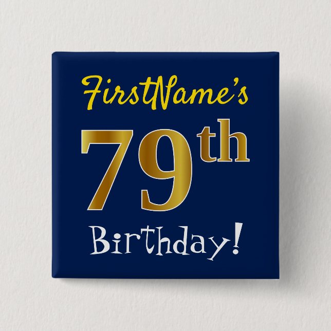 Blue, Faux Gold 79th Birthday, With Custom Name 15 Cm Square Badge (Front)
