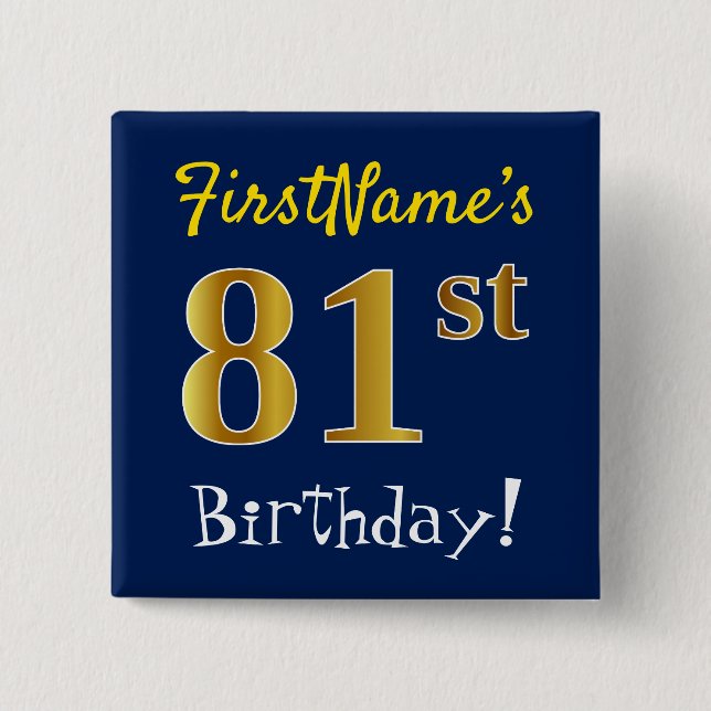 Blue, Faux Gold 81st Birthday, With Custom Name 15 Cm Square Badge (Front)