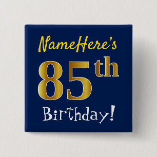 Blue, Faux Gold 85th Birthday, With Custom Name 15 Cm Square Badge