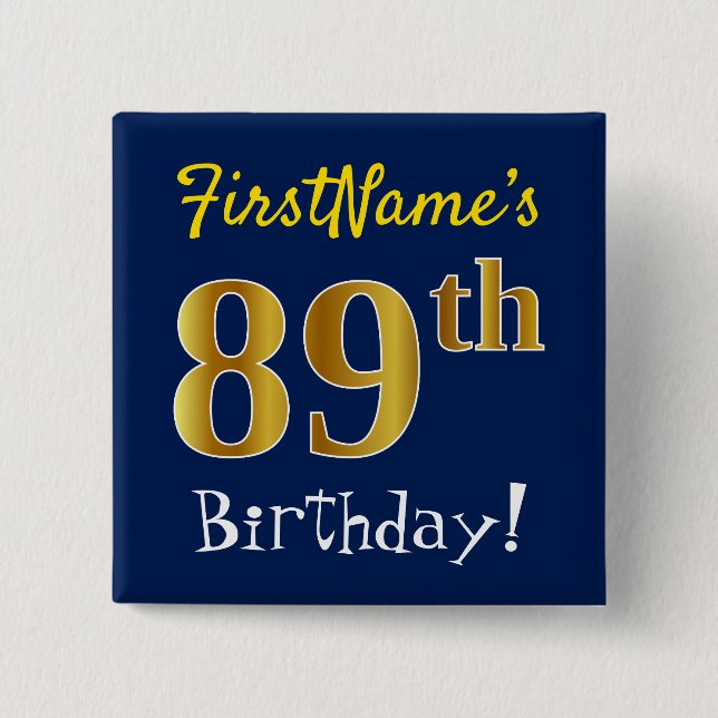 Blue, Faux Gold 89th Birthday, With Custom Name 15 Cm Square Badge (Front)