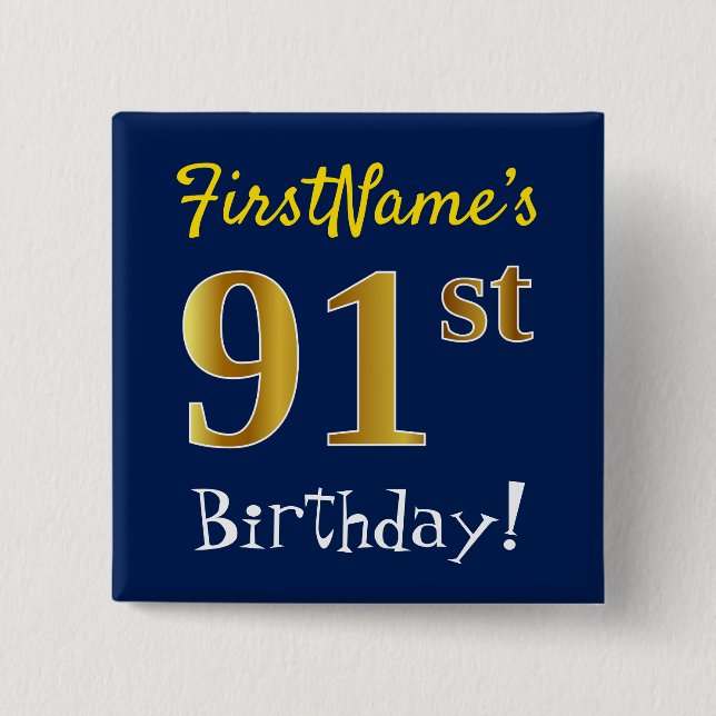 Blue, Faux Gold 91st Birthday, With Custom Name 15 Cm Square Badge (Front)