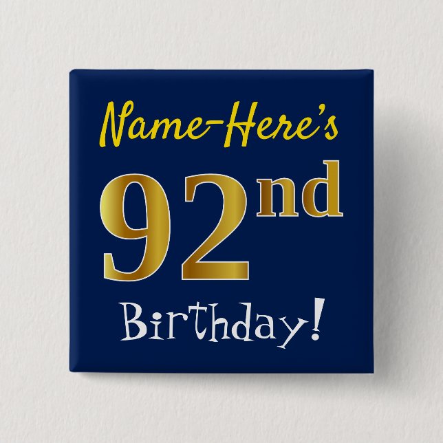 Blue, Faux Gold 92nd Birthday, With Custom Name 15 Cm Square Badge (Front)